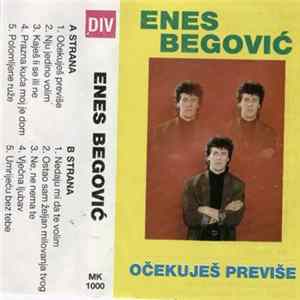 Enes Begović - Očekuješ Previše FLAC