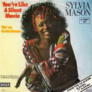Sylvia Mason - You're Like A Silent Movie / We've Gotta Dance FLAC