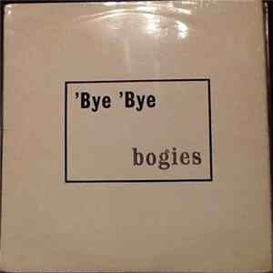 Bogies - 'Bye 'Bye Bogies FLAC