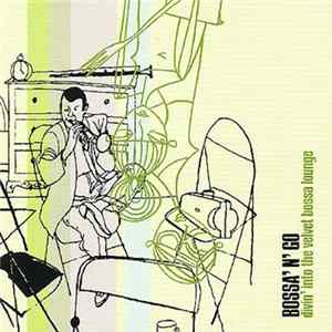 Various - Bossa' N' Go (Divin' Into The Velvet Bossa Lounge) FLAC
