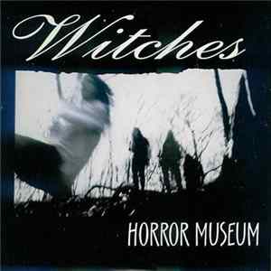 Witches - Horror Museum FLAC