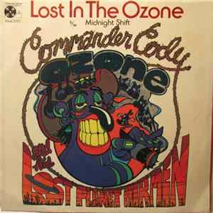 Commander Cody And His Lost Planet Airmen - Lost In The Ozone / Midnight Shift FLAC