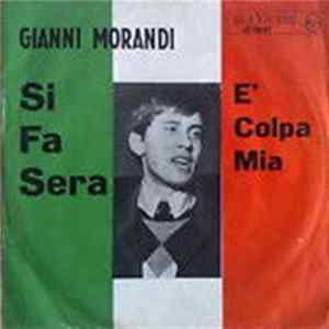 Gianni Morandi - Si Fa Sera / È Colpa Mia FLAC