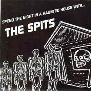 The Spits - Spend The Night In A Haunted House With The Spits FLAC