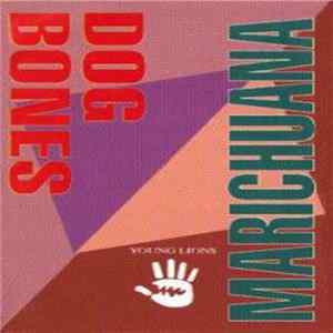 Dog Bones / Marichuana - Young Lions FLAC