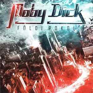 Moby Dick - Földi Pokol FLAC
