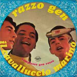 Complesso Gen Rosso - Razzo Gen / Il Cavalluccio Marino FLAC