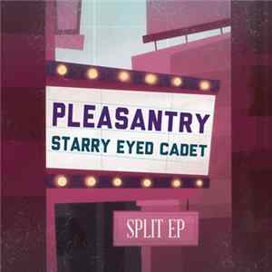 Pleasantry / Starry Eyed Cadet - Split EP FLAC