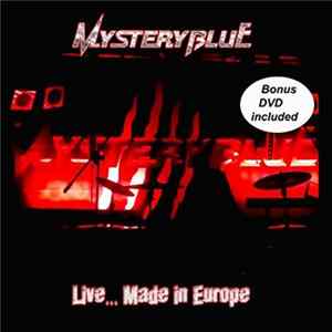 Mystery Blue - Live...Made In Europe FLAC