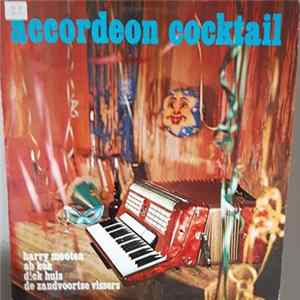 Harry Mooten, Ab Kok, Dick Huis, De Zandvoortse Vissers - Accordeon Cocktail FLAC