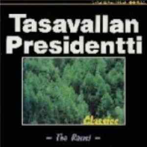 Tasavallan Presidentti - Classics - The Rarest FLAC