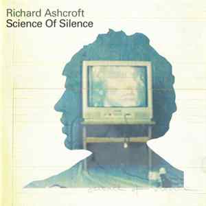 Richard Ashcroft - Science Of Silence FLAC