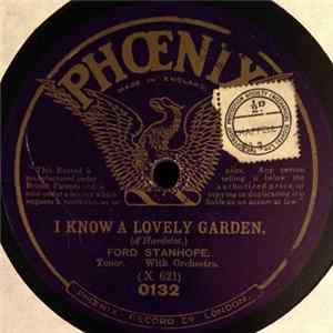 Ford Stanhope - I Know A Lovely Garden / Love Me FLAC