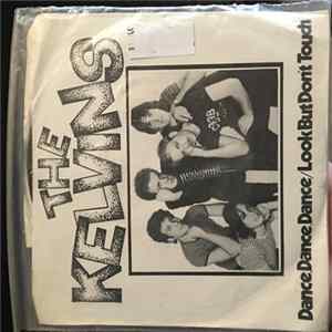 The Kelvins - Dance,Dance,Dance/Look But Don't Touch FLAC