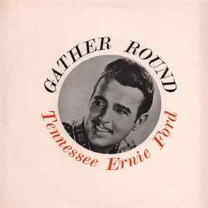 Tennessee Ernie Ford - Gather Round FLAC