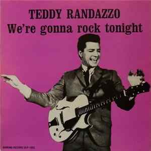 Teddy Randazzo - We're Gonna Rock Tonight FLAC