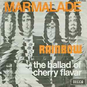 The Marmalade - Rainbow / The Ballad Of Cherry Flavar FLAC