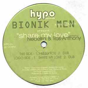 Bionik Men - Share My Love FLAC