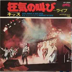 Kiss - Shout It Out Loud(Live) FLAC