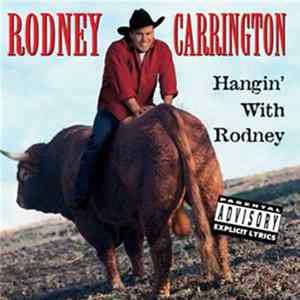 Rodney Carrington - Hangin' With Rodney FLAC