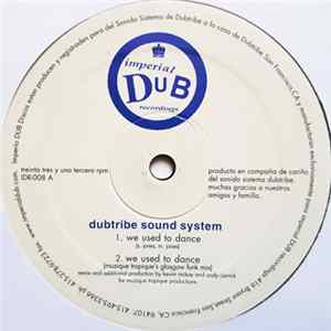 Dubtribe Sound System - We Used To Dance FLAC