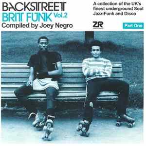 Joey Negro - Backstreet Brit Funk Vol. 2 (A Collection Of The UK's Finest Underground Soul, Jazz-Funk And Disco) (Part One) FLAC