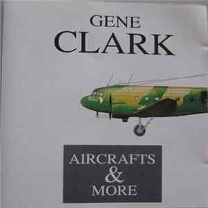 Gene Clark - Aircrafts & More FLAC