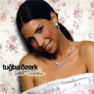 Tuğba Özerk - Yıkıldı Duvarlarım FLAC