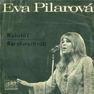 Eva Pilarová - Kolotoč / Pár Planých Růží FLAC