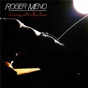 Roger Meno - Loving All The Time FLAC