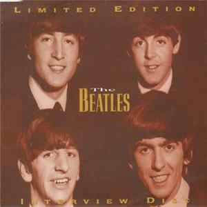 The Beatles - Limited Edition Interview Picture Disc FLAC