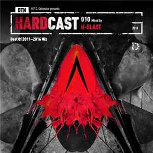 H-Blast - DTN Hardcast 010: Best Of 2011-2016 Mix FLAC