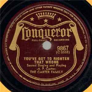 The Carter Family - You've Got To Righten That Wrong / My Home Among The Hills FLAC