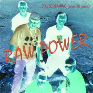 Raw Power - ...Still Screaming (After 20 Years) FLAC