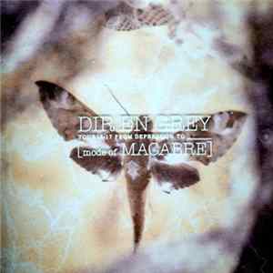 DIR EN GREY - Tour16-17 From Depression To ________ [Mode Of Macabre] FLAC