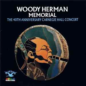 Woody Herman - Memorial: The 40th Anniversary Carnegie Hall Concert FLAC