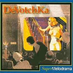 DeVotchKa - SuperMelodrama FLAC