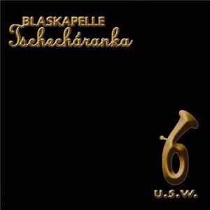 Blaskapelle Tschecharanka - U.S.W. FLAC