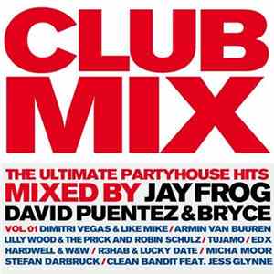 Various - Club Mix - The Ultimate Partyhouse Hits Vol 01 FLAC