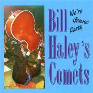 Bill Haley's Comets - We're Gonna Party FLAC