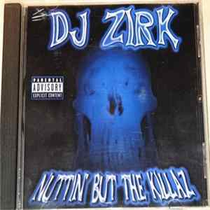 DJ Zirk - Nuttin' But The Killaz FLAC