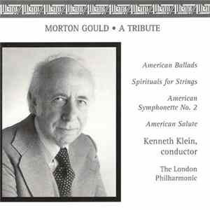 Morton Gould, The London Philharmonic, Kenneth Klein - A Tribute FLAC