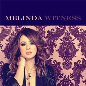 Melinda - Witness FLAC