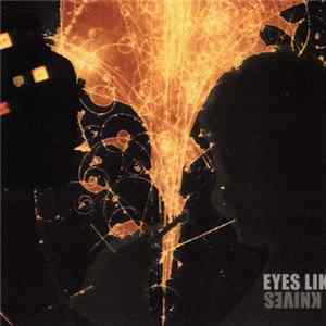 Eyes Like Knives - Eyes Like Knives FLAC