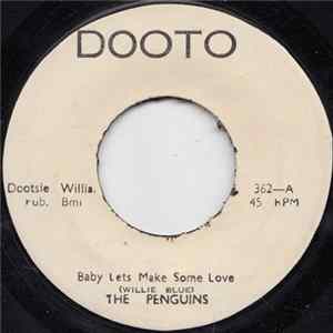 The Penguins - Baby Let's Make Some Love / Kiss A Fool Goodbye FLAC