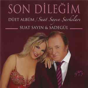 Suat Sayın & Sadegül - Son Dileğim (Düet Albüm / Suat Sayın Şarkıları) FLAC