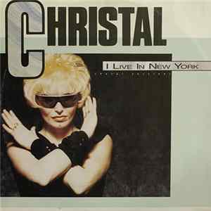 Christal - I Live In New York FLAC