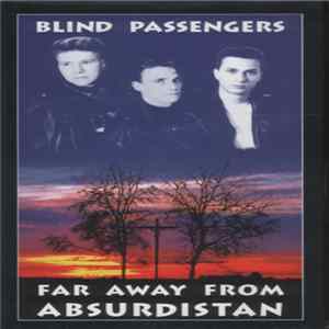 Blind Passengers - Far Away From Absurdistan FLAC