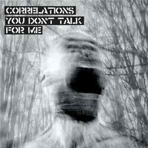 Correlations - You Don't Talk For Me FLAC