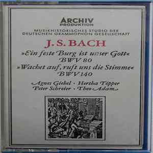 Johann Sebastian Bach, Agnes Giebel · Hertha Töpper · Peter Schreier · Theo Adam · Thomanerchor Leipzig · Mitglieder Des Gewandhausorchesters Leipzig · Erhard Mauersberger - »Ein Feste Burg Ist Unser Gott«, BWV 80 · »Wachet Auf, Ruft Uns Die Stimme, BWV 1 FLAC